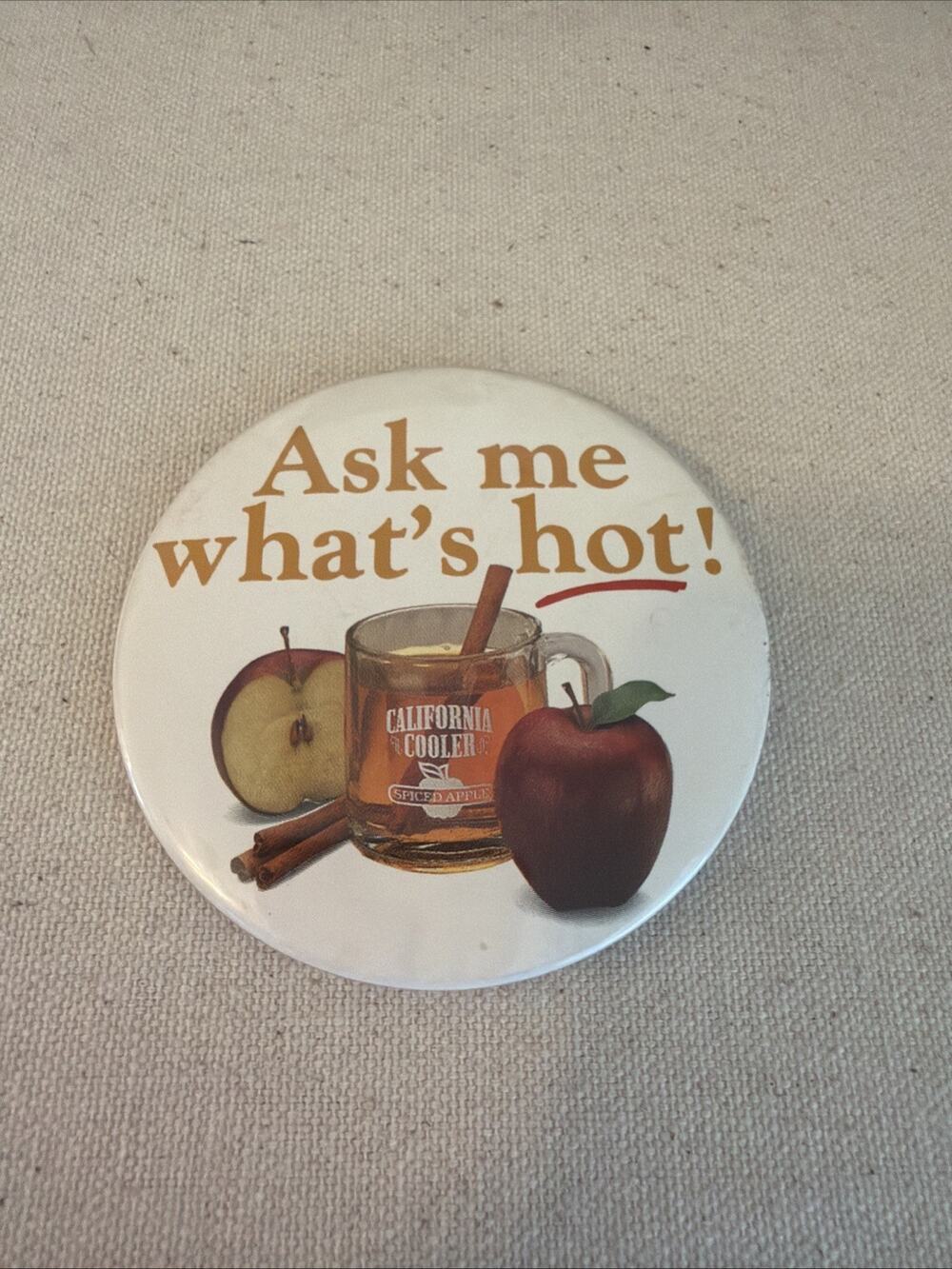 "Ask Me What's Hot" California Cooler Spicy Apple Pin Pinback Button